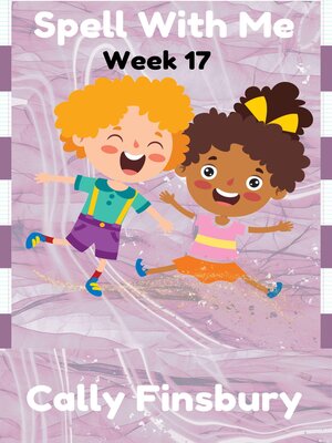 cover image of Spell with Me Week 17